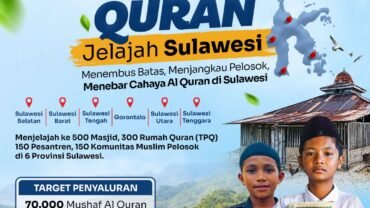 Ekspedisi Tebar 70.000 Quran Jelajah Sulawesi: Wakaf Al-Quran untuk Pelosok Negeri